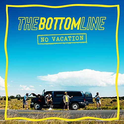 BOTTOM LINE, THE - NO VACATION, CD