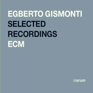 GISMONTI, EGBERTO - RARUM XI, CD
