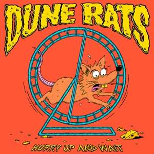 DUNE RATS - HURRY UP AND WAIT, CD