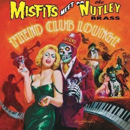 MISFITS.=TRIB= - MISFITS MEET THE NUTLEY BRASS: FIEND CLUB LOUNGE, Vinyl