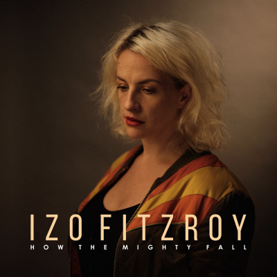 FITZROY, IZO - HOW THE MIGHTY FALL, Vinyl