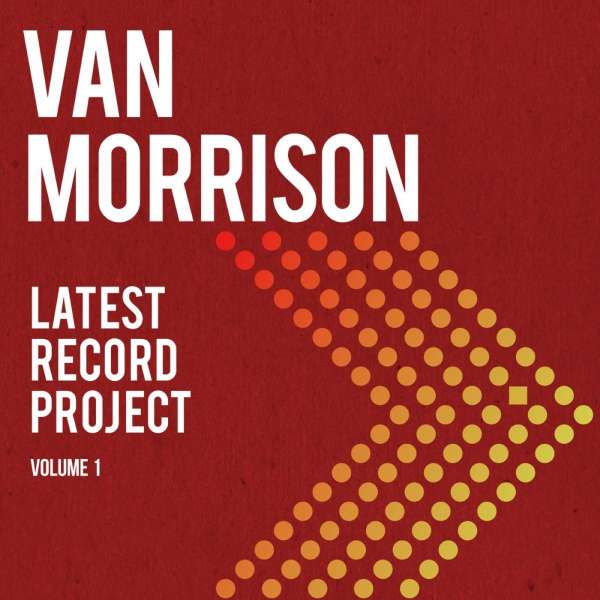 MORRISON, VAN - LATEST RECORD PROJECT VOLUME I (DIGIPACK), CD