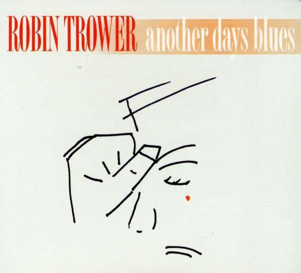 TROWER, ROBIN - ANOTHER DAYS BLUES, CD