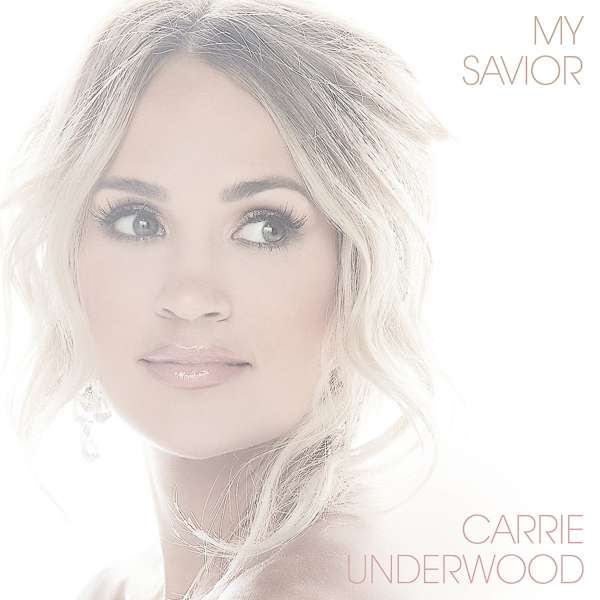 Carrie Underwood, My Savior, CD