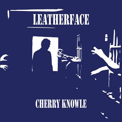 LEATHERFACE - CHERRY KNOWLE, Vinyl