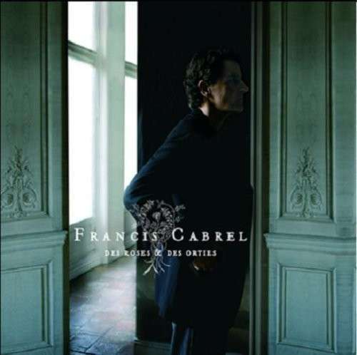 Cabrel, Francis - Des Roses Et Des Orties, Vinyl