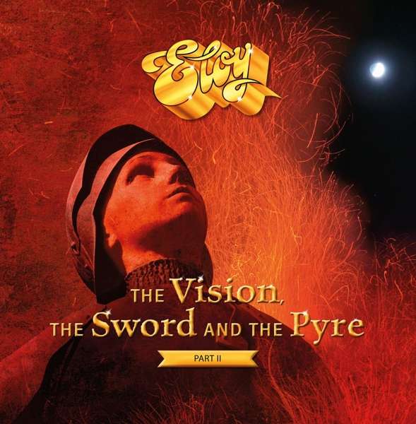 ELOY - VISION, THE SWORD AND THE PYRE PT.II, Vinyl