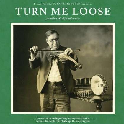 V/A - TURN ME LOOSE: OUTSIDERS OF \