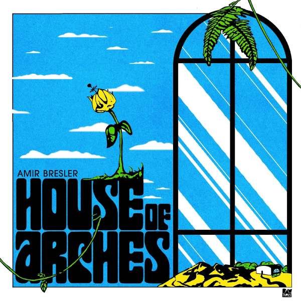 BRESLER, AMIR - HOUSE OF ARCHES, Vinyl