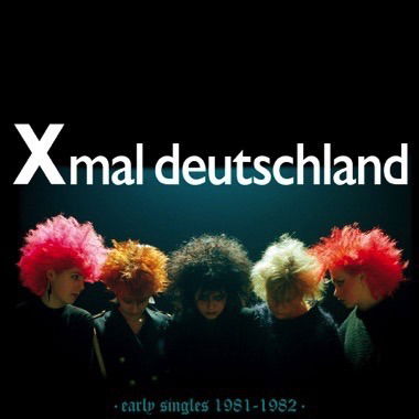E-shop X-MAL DEUTSCHLAND - EARLY SINGLES - 1981-1982 LP