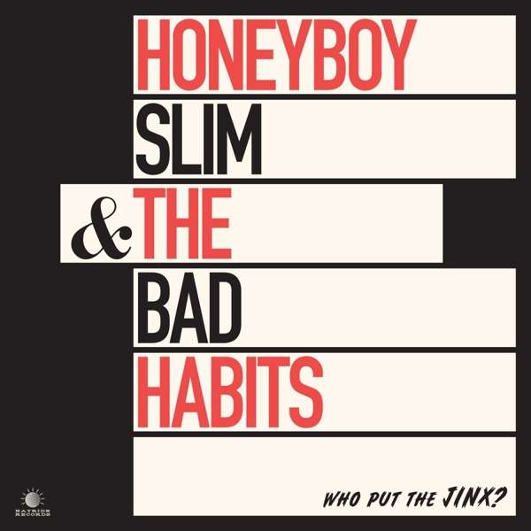 HONEYBOY SLIM & THE BAD H - WHO PUT THE JINX?, Vinyl