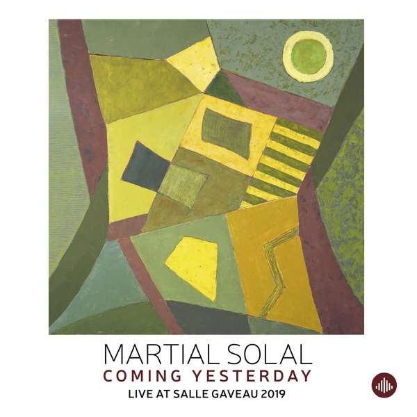 SOLAL, MARTIAL - COMING YESTERDAY - LIVE AT SALLE GAVEAU 2019, Vinyl