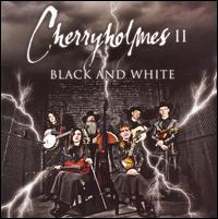 CHERRYHOLMES - CHERRYHOLMES II:BLACK AND WHITE, CD