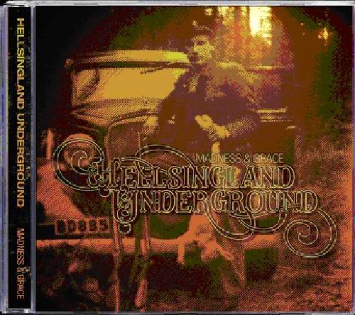 HELLSINGLAND UNDERGROUND - MADNESS & GRACE, CD