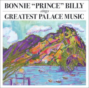 BONNIE PRINCE BILLY - GREATEST PALACE MUSIC, Vinyl