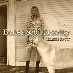 KNOTT, LIZANNE - BONES AND GRAVITY, CD