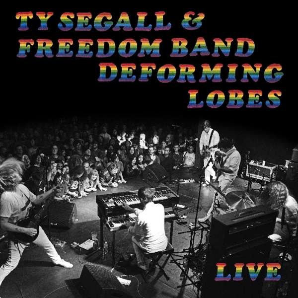 SEGALL, TY & THE FREEDOM - DEFORMING LOBES, CD