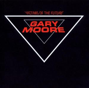 MOORE GARY - VICTIMS OF THE FUTURE/R., CD