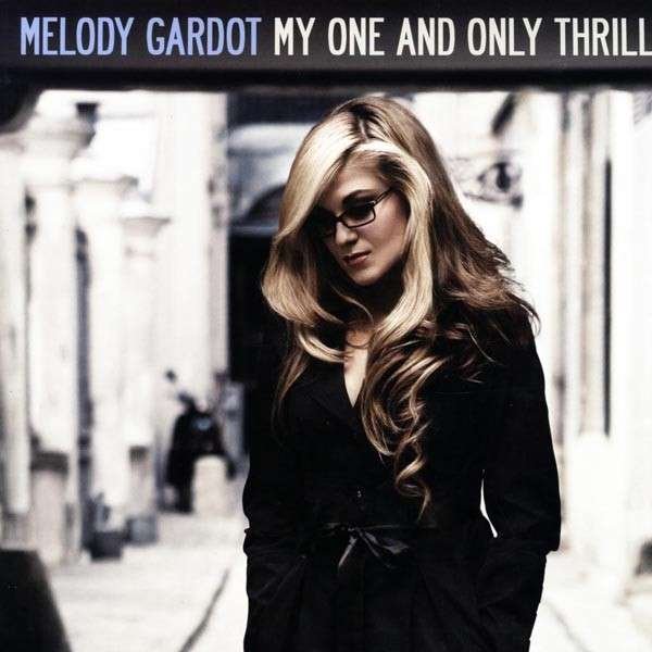 GARDOT, MELODY - MY ONE AND ONLY THRLL, Vinyl