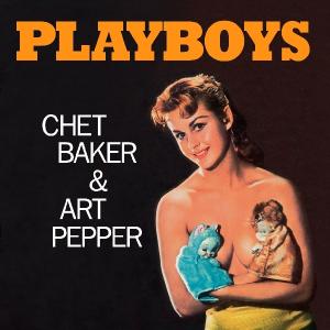E-shop Chet Baker & Art Pepper - Playboys (Mono 180g Vinyl)