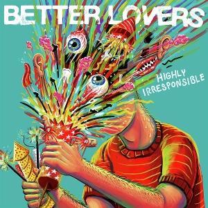 E-shop Better Lovers: Highly Irresponsible LP