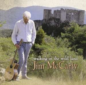 MCCARTY, JIM - WALKING IN THE WILD LAND, CD