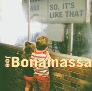 BONAMASSA, JOE - SO, IT\'S LIKE THAT, CD