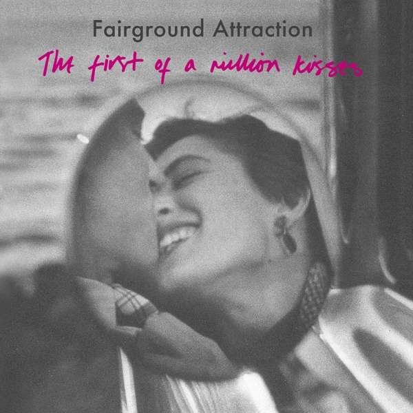 FAIRGROUND ATTRACTION - FIRST OF A MILLION KISSES, CD