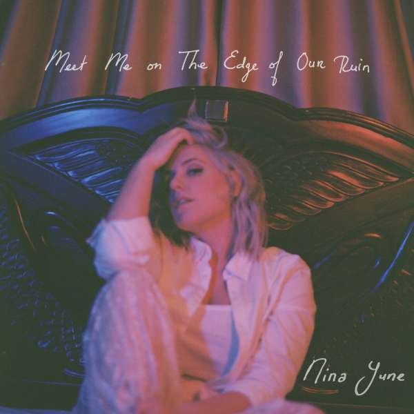 JUNE, NINA - MEET ME ON THE EDGE OF OUR RUIN, Vinyl