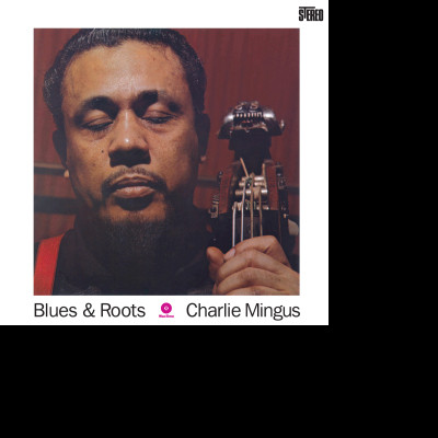 MINGUS, CHARLES - BLUES AND ROOTS, Vinyl