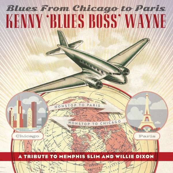 WAYNE, KENNY -BLUES BOSS- - BLUES FROM CHICAGO TO PARIS, CD