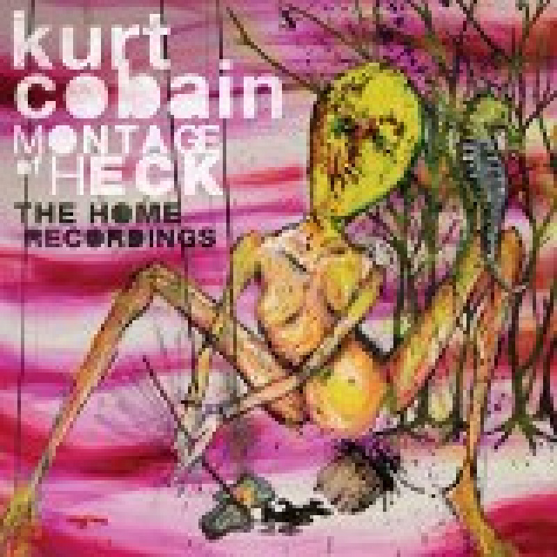 Kurt Cobain, MONTAGE OF HECK - THE HOME RECORDINGS, CD