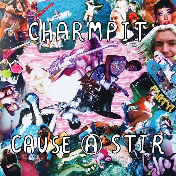 CHARMPIT - CAUSE A STIR, Vinyl