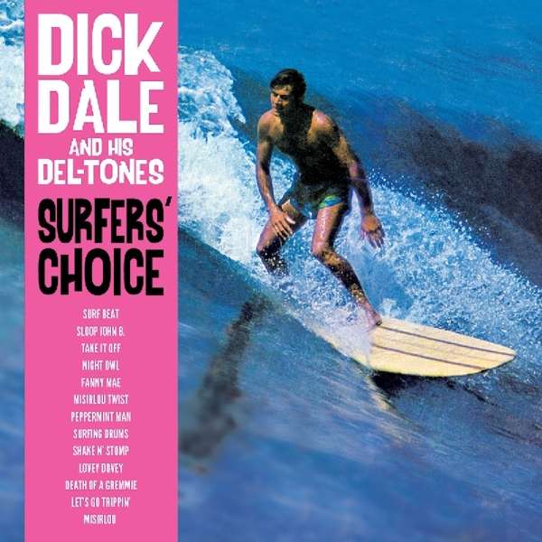 DALE, DICK & HIS DEL-TONE - SURFERS\' CHOICE, Vinyl