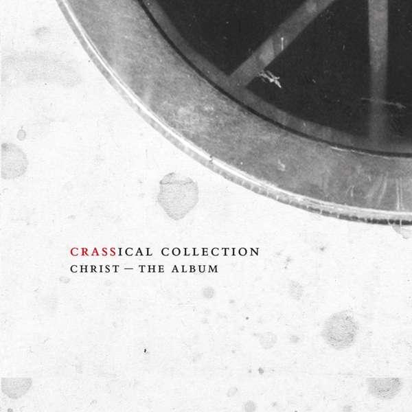 CRASS - CHRIST - THE ALBUM (CRASSICAL COLLECTION), CD
