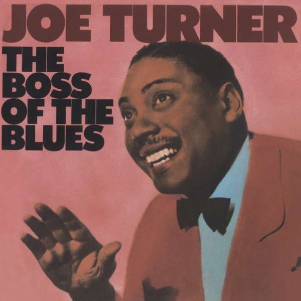 TURNER, JOE - BOSS OF THE BLUES, CD