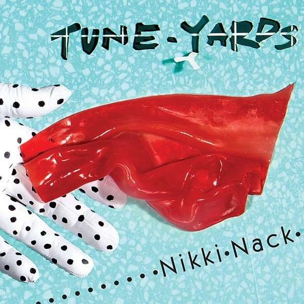 TUNE-YARDS - NIKKI NACK, Vinyl