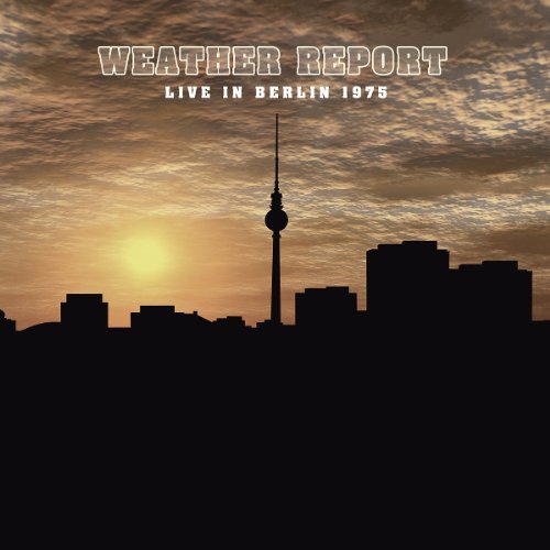 WEATHER REPORT - LIVE IN BERLIN 1975, Vinyl