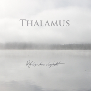 THALAMUS - HIDING FROM DAYLIGHT, CD