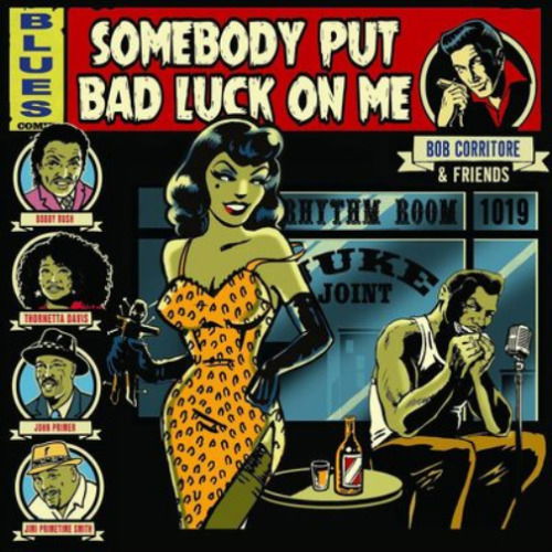 E-shop CORRITORE, BOB - & FRIENDS: SOMEBODY PUT BAD LUCK ON ME CD