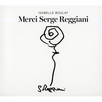 BOULAY, ISABELLE - Merci Serge Reggiani, CD