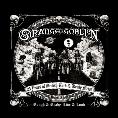 ORANGE GOBLIN - ROUGH AND READY, LIVE & LOUD, CD