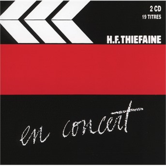 Thiefaine, Hubert-Felix - En Concert, Vol. 1, CD