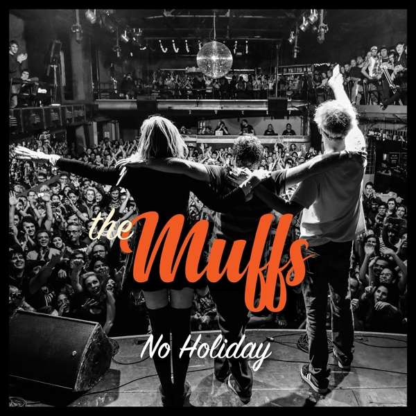 MUFFS, THE - NO HOLIDAY, CD