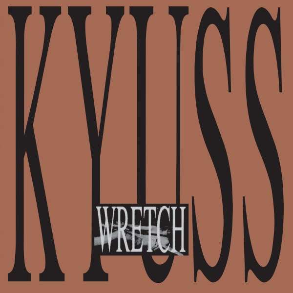KYUSS - WRETCH, Vinyl