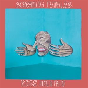 SCREAMING FEMALES - ROSE MOUNTAIN, CD