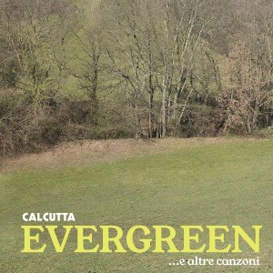 Calcutta - Evergreen... E Altre Canzoni, CD