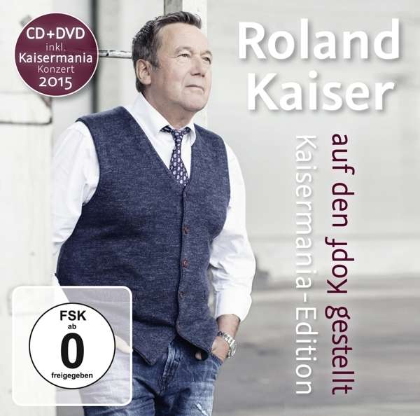 KAISER, ROLAND - Auf den Kopf gestellt - Die Kaisermania Edition, CD