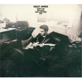 JONES, KELLY - DON\'T LET THE DEVIL TAKE AWAY ANOTHER DAY, CD