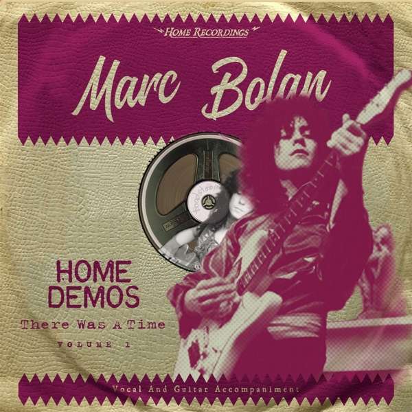 BOLAN, MARC - THERE WAS A TIME : HOME DEMOS VOLUME 1, Vinyl